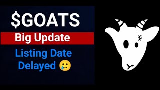 Goats Airdrop And TGE Latest Update  Listing Date Delayed  Goats Have 12M Holders Claim Your Now [upl. by Oahc]