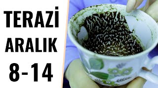 TERAZİ BURCU 8  14 Aralık 2021 Kahve Falı  Haftalık Burç Yorumları [upl. by Ortrude]