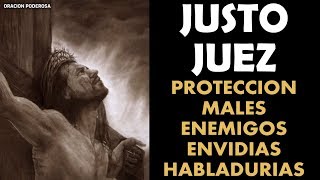 Oración al Justo Juez para protección contra males enemigos envidias habladurías y otros peligros [upl. by Lertsek]