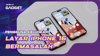 Pengguna iPhone 16 Keluhkan Layar Sentuh Bermasalah [upl. by Dibri]