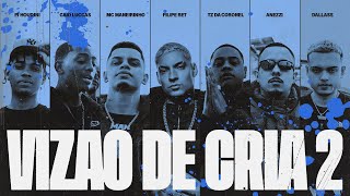 VIZÃO DE CRIA 2  Anezzi Tz da Coronel Filipe Ret Caio Luccas PJ HOUDINI MC Maneirinho Dallass [upl. by Naples]