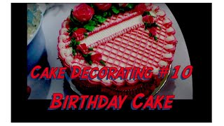 CAKE DECORATING  10 BIRTHDAY CAKE [upl. by Ytirev]