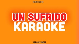 TREINTISIETE 3730  UN SUFRIDO KARAOKE [upl. by Natye457]