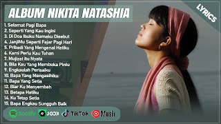 SELAMAT PAGI BAPA  NIKITA FULL ALBUM LIRIK  SEPERTI YANG KAU INGINI  LAGU ROHANI TERBAIK 2024 [upl. by Navlys]