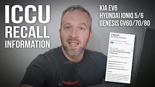 New ICCU Recall ⚠️ Kia EV6 Hyundai Ioniq 5 amp 6 and Genesis EVs  What You Need to Know [upl. by Lefty]