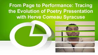 From Page to Performance Tracing the Evolution of Poetry Presentation with Herve Comeau Syracuse [upl. by Koball]