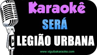 Será  Legião Urbana  VERSÃO KARAOKÊ [upl. by Einhpets234]