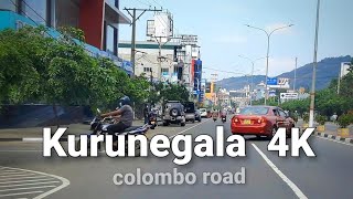 4K Ultra HD City Drive  Kurunegala  Colombo Road [upl. by Tyra937]