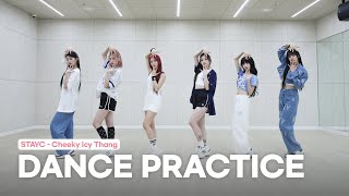 STAYC스테이씨 Cheeky Icy Thang Dance Practice [upl. by Auqcinahs436]