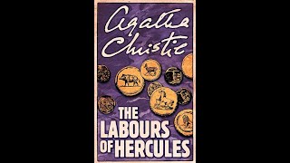 The Labours of Hercules A Hercule Poirot AudioBook Mystery Agatha Christie P1 [upl. by Grazia]