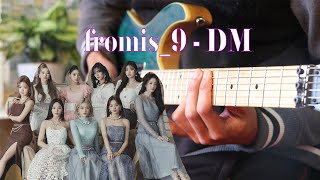 fromis9 프로미스나인 DM Guitar Cover [upl. by Eecram]