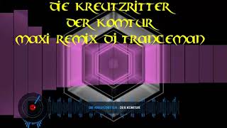 Die Kreutzritter  Der Komtur  Maxi Remix DJ Tranceman [upl. by Shawn]