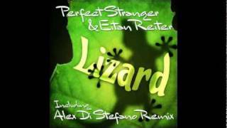 Perfect Stranger amp Eitan Reiter  Lizard Alex Di Stefano Remix [upl. by Abra]