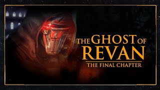 The Ghost of Revan The Final Chapter  Star Wars Characters Explained [upl. by Nomael]