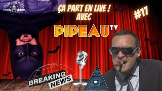 🔴 Ça part en LIVE avec PIPEAU TV 17 [upl. by Zahara]