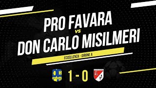 Pro Favara  Don Carlo Misilmeri  Eccellenza Sicilia  Highlights amp Goals [upl. by Darryn]