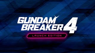 GUNDAM BREAKER 4 – LAUNCH EDITION TRAILER [upl. by Thomajan]