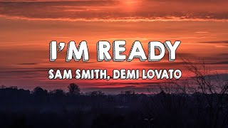 Sam Smith Demi Lovato  Im Ready Lyrics [upl. by Htnnek]