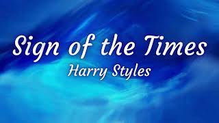 Sign of the Times Lyrics Harry Styles [upl. by Parsons]