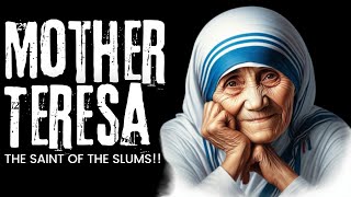 Mother Teresa Biography The Saint of Compassion  A Life of Service and Love The Biography [upl. by Paco531]