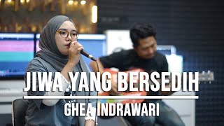 JIWA YANG BERSEDIH  GHEA INDRAWARI LIVE COVER INDAH YASTAMI [upl. by Norahs]