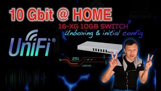 20190928 UNIFI US16XG Building 10Gb network for home [upl. by Swithbert]