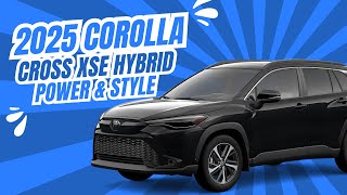 2025 Toyota Corolla Cross XSE Hybrid Power amp Performance Combined [upl. by Nlocnil849]