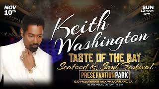 TASTE OF THE BAY SEAFOOD AND SOUL FESTIVAL STARRING KEITH WASHINGTON [upl. by Azilanna756]