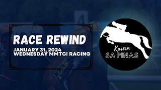 RACE REWIND  JANUARY 31 2024  WEDNESDAY MMTCI RACING  Karera Sa Pinas [upl. by Adabel]