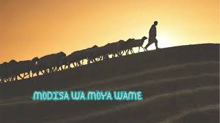 TSWANA ALL TIME WORSHIP MODISA WA MOYA WAME [upl. by Torray]