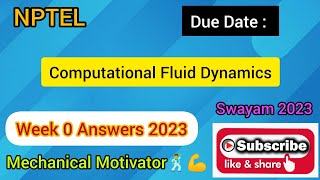 Computational Fluid Dynamics  Week 0 Quiz  Assignment 0 Solution  NPTEL  SWAYAM 2023 [upl. by Dyna]