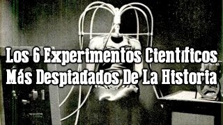 Los 6 Experimentos Científicos Más Despiadados De La Historia [upl. by Golanka863]