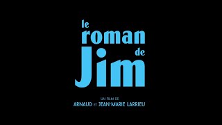 Le Roman de Jim 2024  Bande annonce HD [upl. by Radborne]