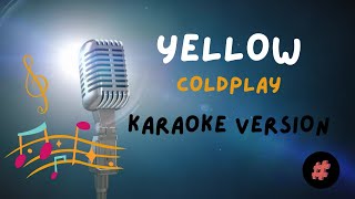 KARAOKE VERSION  YELLOW  COLDPLAY  trending [upl. by Natfa]