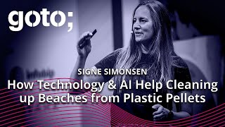 How a Passion for Oceans Can Utilize Synergies of Technology • Signe Simonsen • GOTO 2024 [upl. by Constantine]