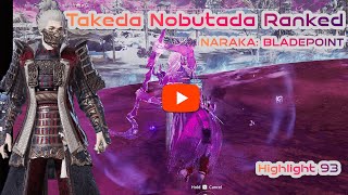 Takeda Nobutada Ranked Naraka Bladepoint Highlight 93 [upl. by Edd]