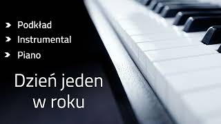 Dzień jeden w roku  podkład karaoke piano tonacja Ddur [upl. by Kalina]