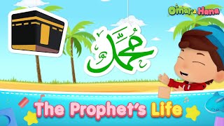 The Prophets Life  Omar amp Hana English  Islamic Series amp Songs For Kids [upl. by Tnilf]