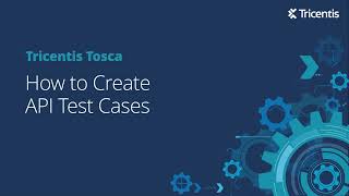 Tricentis Tosca Cloud Deployment  How to Create API Test Cases [upl. by Valentijn363]