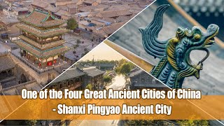 CHINA TODAY II EP24：One of the Four Great Ancient Cities of China  Shanxi Pingyao Ancient City [upl. by Haliehs756]