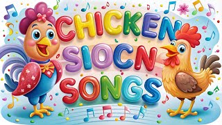 The Best Chicken Songs chickensongs kidssongs cartoonsong [upl. by Yousuf883]