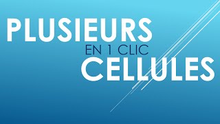 Plusieurs cellules 1 seul clic [upl. by Naimed386]