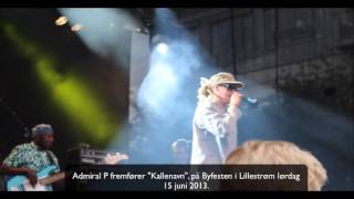 Admiral P quotKallenavnquot Byfesten i Lillestrøm 15 juni 2013 [upl. by Nadiya]