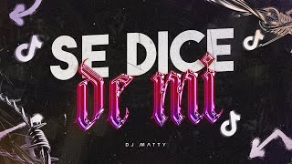 SE DICE DE MI RKT  DJ MATTY DOBLE P [upl. by Ellemac306]