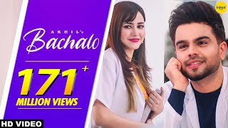 BACHALO Official Video Akhil  Nirmaan  Enzo  Punjabi Song [upl. by Royden]