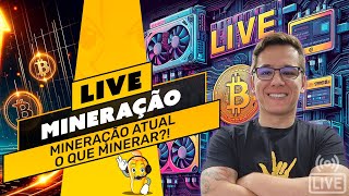 MINERAÃ‡ÃƒO ATUAL  O QUE MINERAR ðŸ“½ï¸ LIVE BATE PAPO E TIRA DÃšVIDAS [upl. by Hakan]