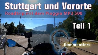 Stuttgart City Tour Part 1 Roadtrip mit dem Piaggio MP3 500 [upl. by Ecirtnahs]