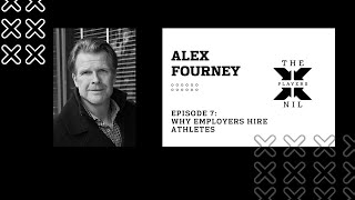 Episode 7 Alex Fourney  Why Employers Hire Athletes [upl. by Stagg]