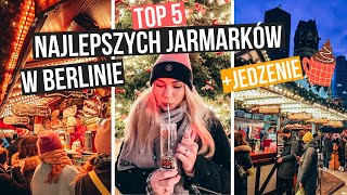 Najlepsze Jarmarki Bożonarodzeniowe w Berlinie TOP5  Jedzenie  Alexanderplatz  Gendarmenmarkt [upl. by Mathian210]