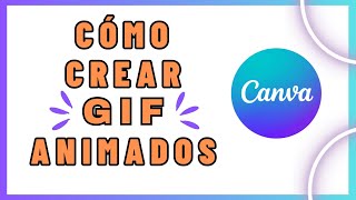 Cómo HACER un GIF en CANVA [upl. by Nies]